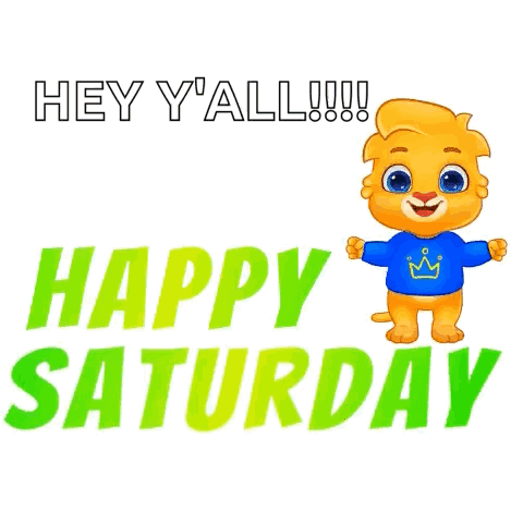 A Happy Saturday Greeting With A Cartoon Lion Wearing A Blue Shirt GIF
