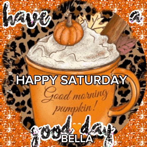 A Happy Saturday Greeting With A Cup Of Pumpkin Latte GIF