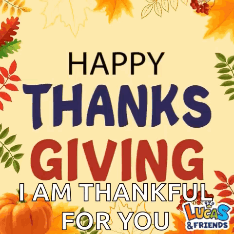 A Happy Thanksgiving Message From Lucas And Friends GIF