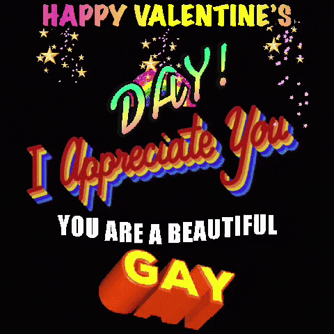 A Happy Valentine 'S Day Greeting Card That Says I Appreciate You You Are A Beautiful Gay GIF