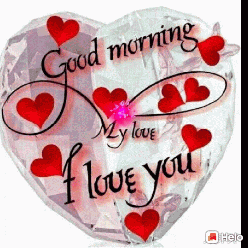 A Heart Shaped Balloon With The Words `` Good Morning My Love I Love You '' Written On It . GIF