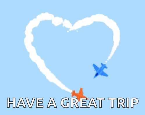 A Heart Shaped Cloud With The Words Have A Great Trip Below It GIF