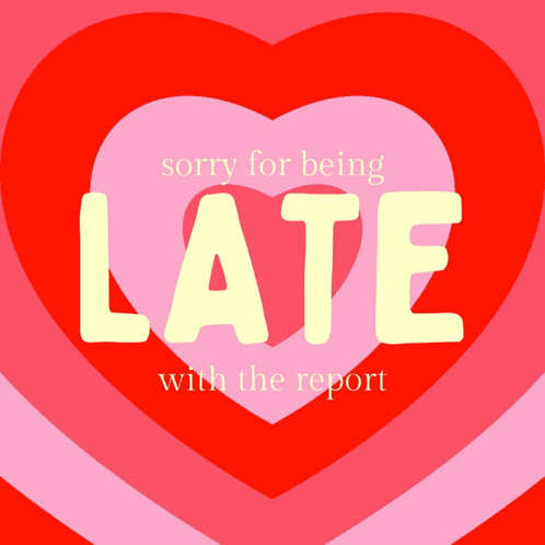 A Heart With The Word Late On It GIF