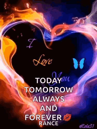 A Heart With The Words I Love You Today Tomorrow Always And Forever Rance GIF
