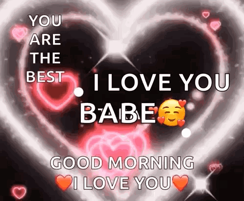 A Heart With The Words " You Are The Best I Love You Babe " On It GIF