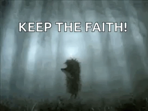 A Hedgehog Is Standing In The Middle Of A Foggy Forest With The Words `` Keep The Faith '' Written Above Him . GIF