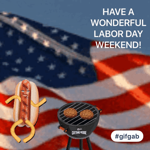 a hot dog and french fries are dancing in front of an american flag with the words have a wonderful labor day weekend wr