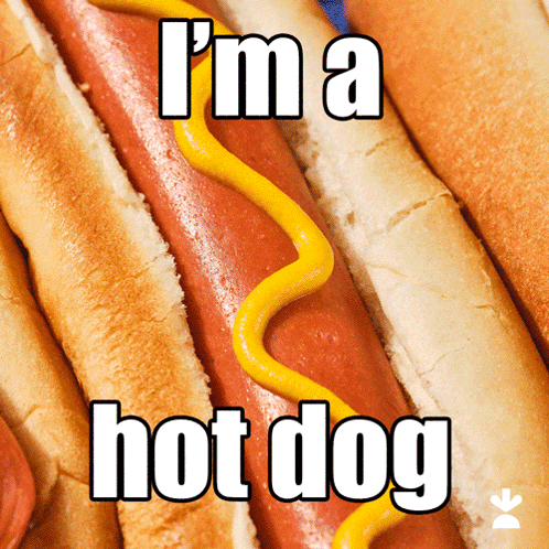 A Hot Dog With Mustard And The Words " I 'M A Hot Dog " Below It GIF