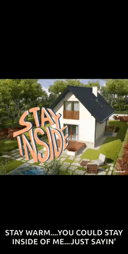 A House With A Sign That Says Stay Inside GIF