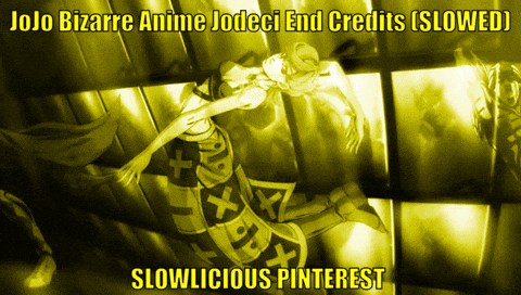 A Jojo Bizarre Anime Jodec End Credits Slowed Slowlicious Pinterest GIF