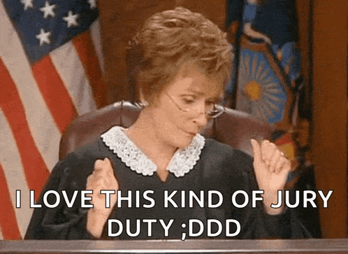 A Judge Sitting In Front Of An American Flag Says " I Love This Kind Of Jury Duty Ddd " GIF