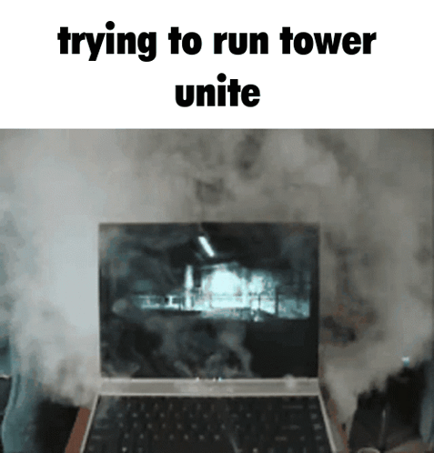 A Laptop With Smoke Coming Out Of The Screen And The Words Trying To Run Tower Unite GIF