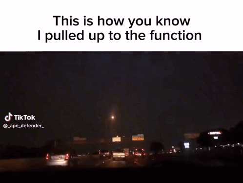 a lightning bolt strikes a highway at night with a caption that says this is how you know i pulled up to the function