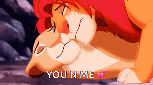 A Lion And A Lioness From The Lion King Kissing With The Words " You N Me " Above Them GIF