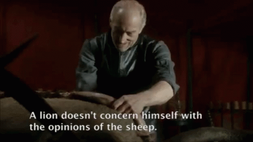 A Lion Does N't Concern Himself With The Opinions Of The Sheep .. GIF