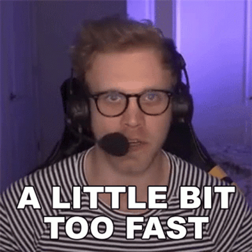 A Little Bit Too Fast GIF