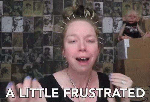 A Little Frustrated GIF