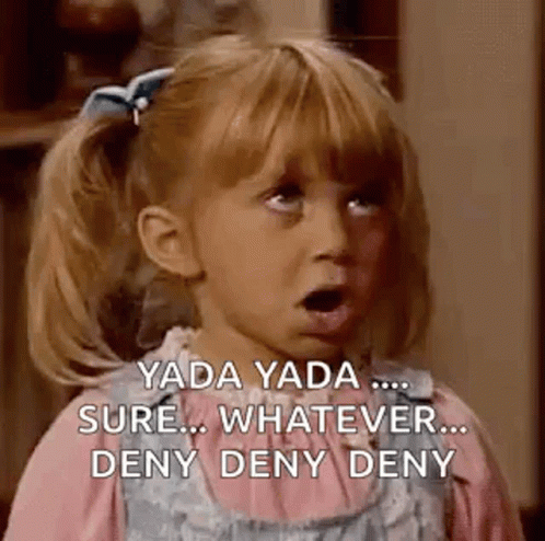 A Little Girl Is Making A Funny Face And Saying `` Yada Yada Sure Whatever Deny Deny Deny '' . GIF