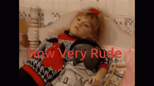 A Little Girl Laying On A Bed With The Words " How Very Rude " Written Above Her GIF
