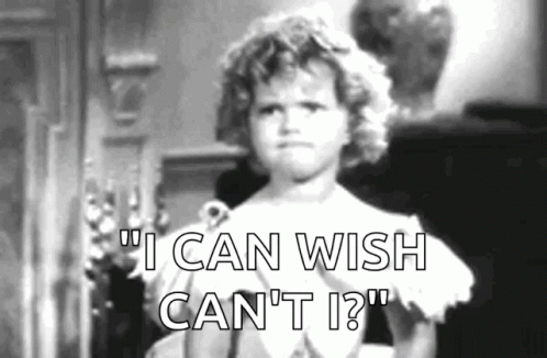 A Little Girl Says " I Can Wish Can 'T I " In A Black And White Photo . GIF