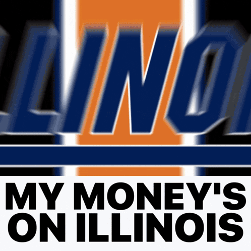 A Logo For Illinois Says My Money 'S On Illinois GIF