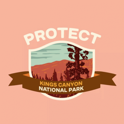 A Logo For Kings Canyon National Park Says Protect GIF