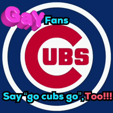 A Logo For The Chicago Cubs With The Words Gay Fans Say Go Cubs Go Too GIF