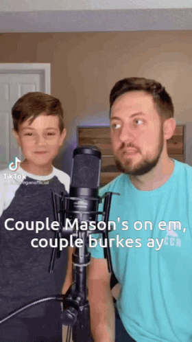 A Man And A Boy Are Standing In Front Of A Microphone And The Caption Reads Couple Mason 'S On Em Couple Burkes Ay GIF