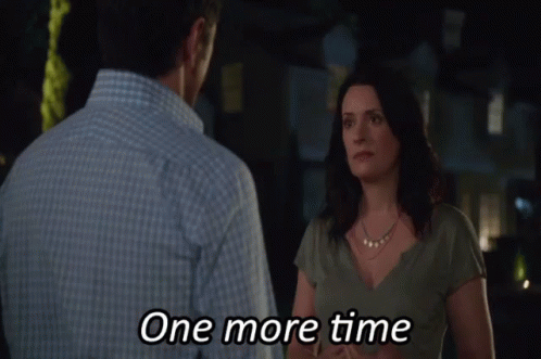 a man and a woman are having a conversation and the woman says " one more time "