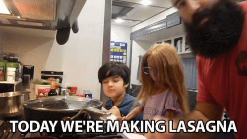 A Man And Two Children Are Preparing Lasagna In A Kitchen With The Caption Today We 'Re Making Lasagna GIF