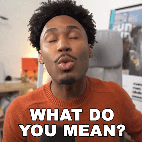 A Man Blowing A Kiss With The Words What Do You Mean Below Him GIF