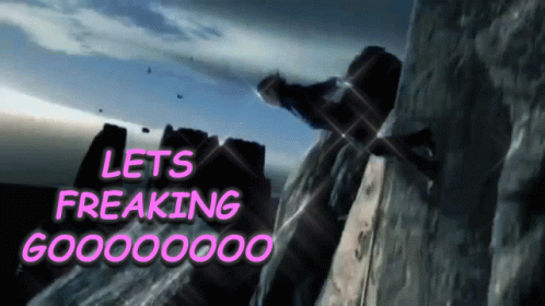 A Man Climbs A Mountain With The Words Lets Freaking Gooooooo GIF