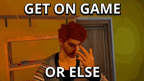A Man Covering His Nose With His Hand And The Words Get On Game Or Else GIF