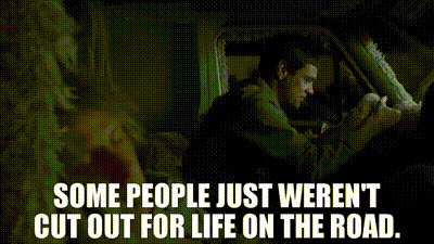 A Man Driving A Car With The Words Some People Just Weren T Cut Out For Life On The Road GIF