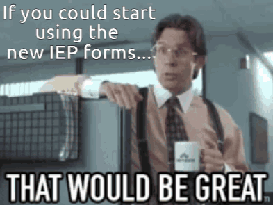 A Man Holding A Cup Of Coffee With A Caption That Says If You Could Start Using The New Iep Form GIF