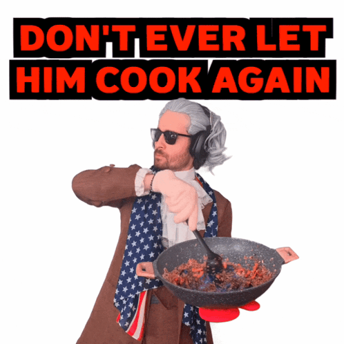 A Man Holding A Frying Pan With The Words " Don T Ever Let Him Cook Again " Above Him GIF