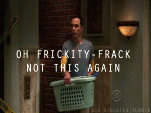 A Man Holding A Laundry Basket With The Words Oh Frickin ' Frack Not This Again Above Him GIF