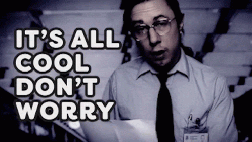 A Man Holding A Piece Of Paper With The Words It 'S All Cool Don 'T Worry GIF