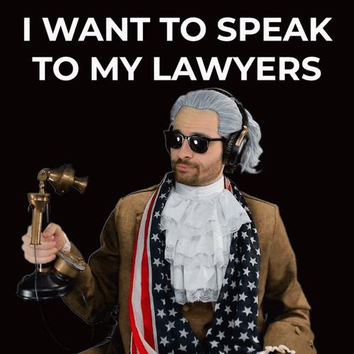 A Man Holding A Telephone With The Words " I Want To Speak To My Lawyers " On The Bottom GIF