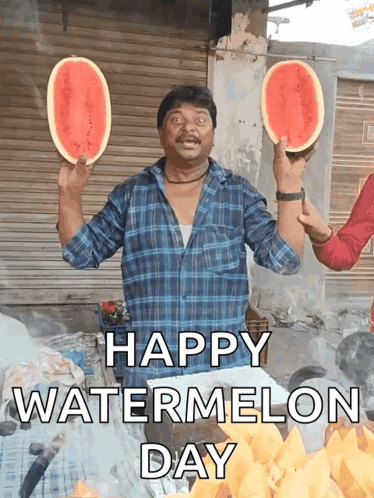 A Man Holding Two Slices Of Watermelon With The Words Happy Watermelon Day Written Below Him GIF