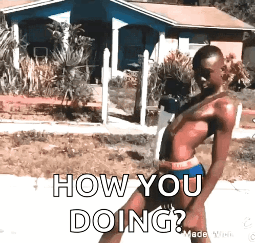 A Man In A Bathing Suit Is Standing In Front Of A House With The Words How You Doing Below Him GIF