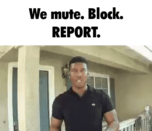 A Man In A Black Shirt Is Standing In Front Of A House With The Words `` We Mute Block Report '' . GIF