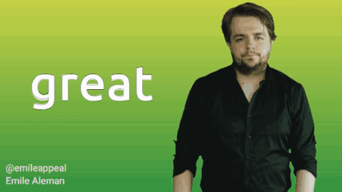A Man In A Black Shirt Stands In Front Of A Green Background With The Word Great In White Letters GIF