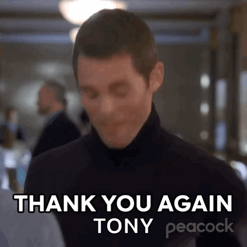 A Man In A Black Turtleneck Says Thank You Again Tony Peacock . GIF
