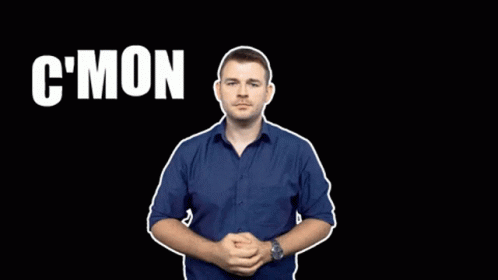 A Man In A Blue Shirt Is Shrugging His Shoulders In Front Of A Black Background That Says C Mon GIF