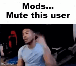 a man in a blue shirt is sitting in front of a black background with the words `` mods ... mute this user '' on it .