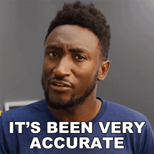 Man In Blue Shirt Says It's Been Very Accurate GIF