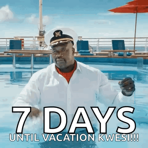 A Man In A Captain 'S Hat Is In A Pool With The Words 7 Days Until Vacation Kwesi Written Below Him GIF