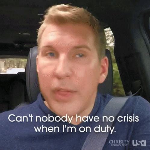 A Man In A Car With The Words Can 'T Nobody Have No Crisis When I 'M On Duty Below Him GIF