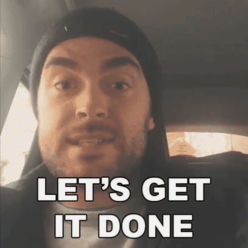 A Man In A Car With The Words Let 'S Get It Done Behind Him GIF